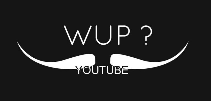 What's up Youtube ? #WUP 3